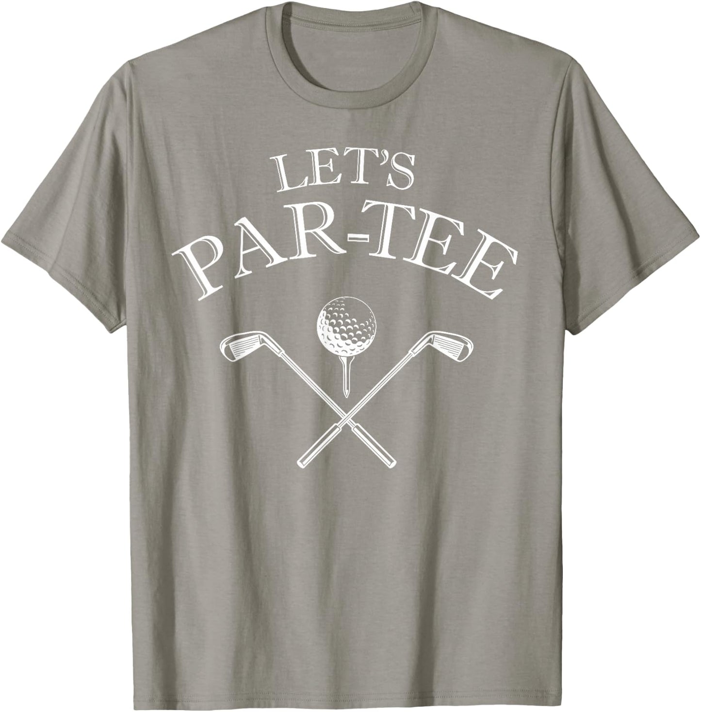 Funny Golf Lover Let's Par- Let's par T-Shirt - T-Shirt | Sand