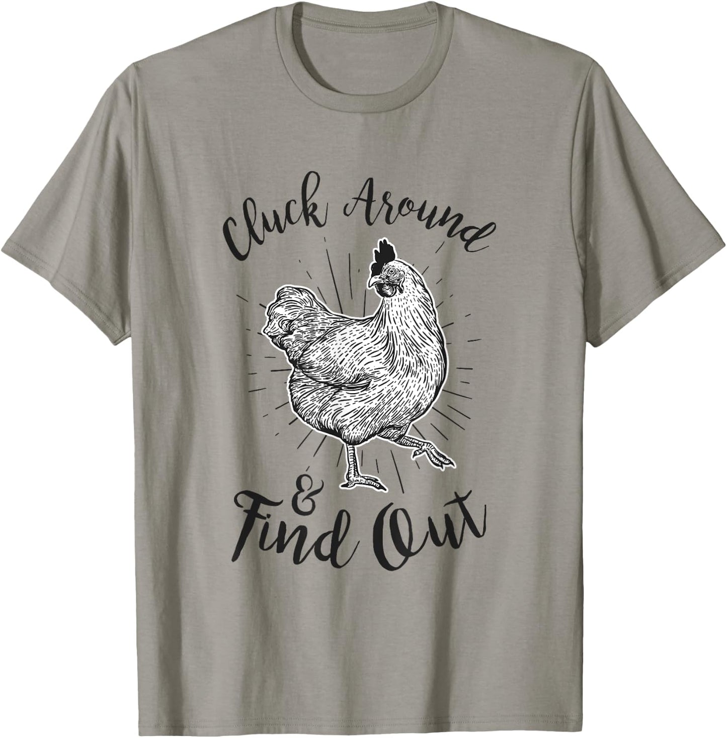 Cluck Around And Find Out Funny Chicken Farmer T-Shirt - T-Shirt | Sand