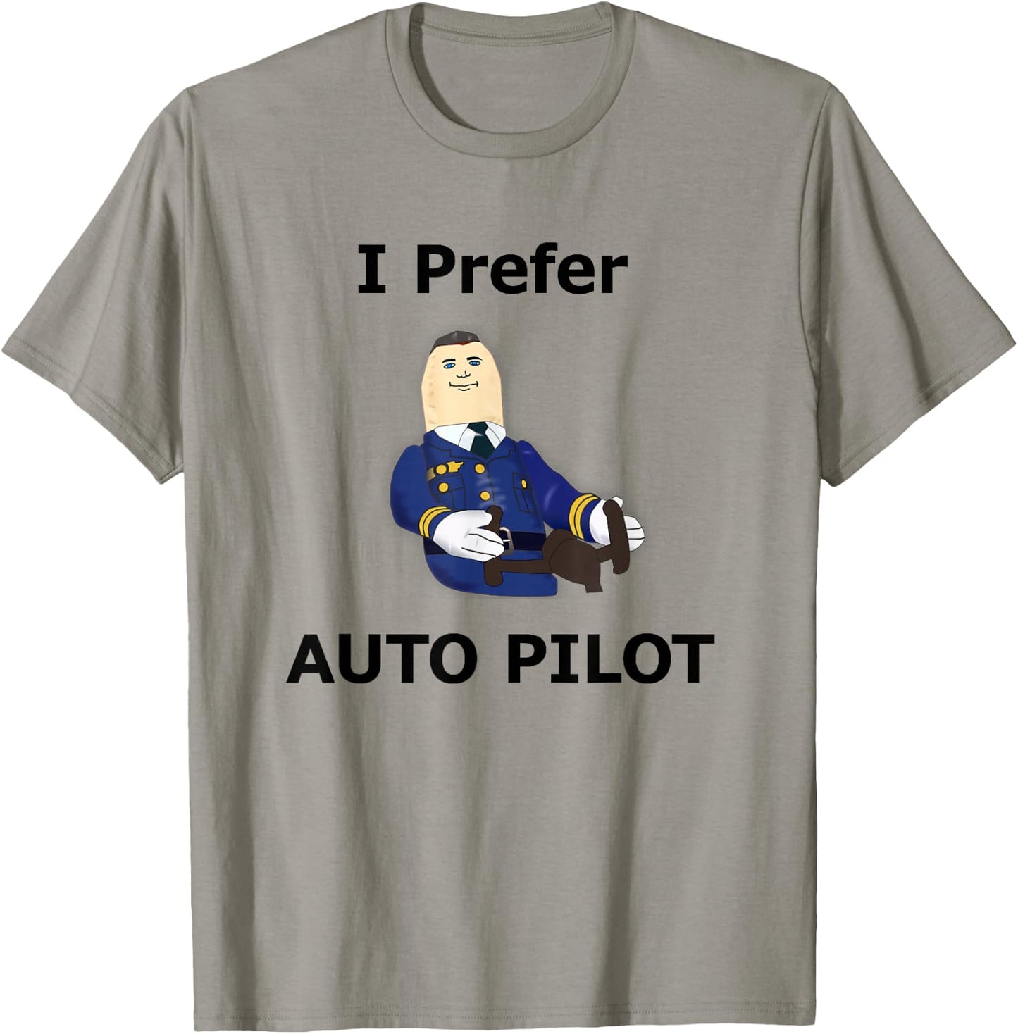 I Prefer Auto Pilot Funny Aircraft Aviation T-Shirt - T-Shirt | Sand
