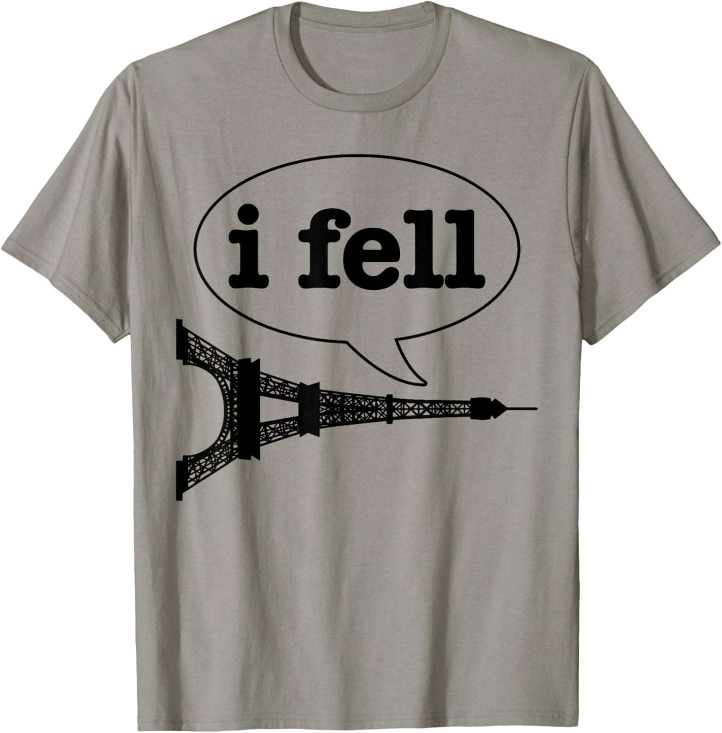 Paris I Fell Tower Eiffel Funny France Souvenir French Gift T-Shirt - T-Shirt | Sand