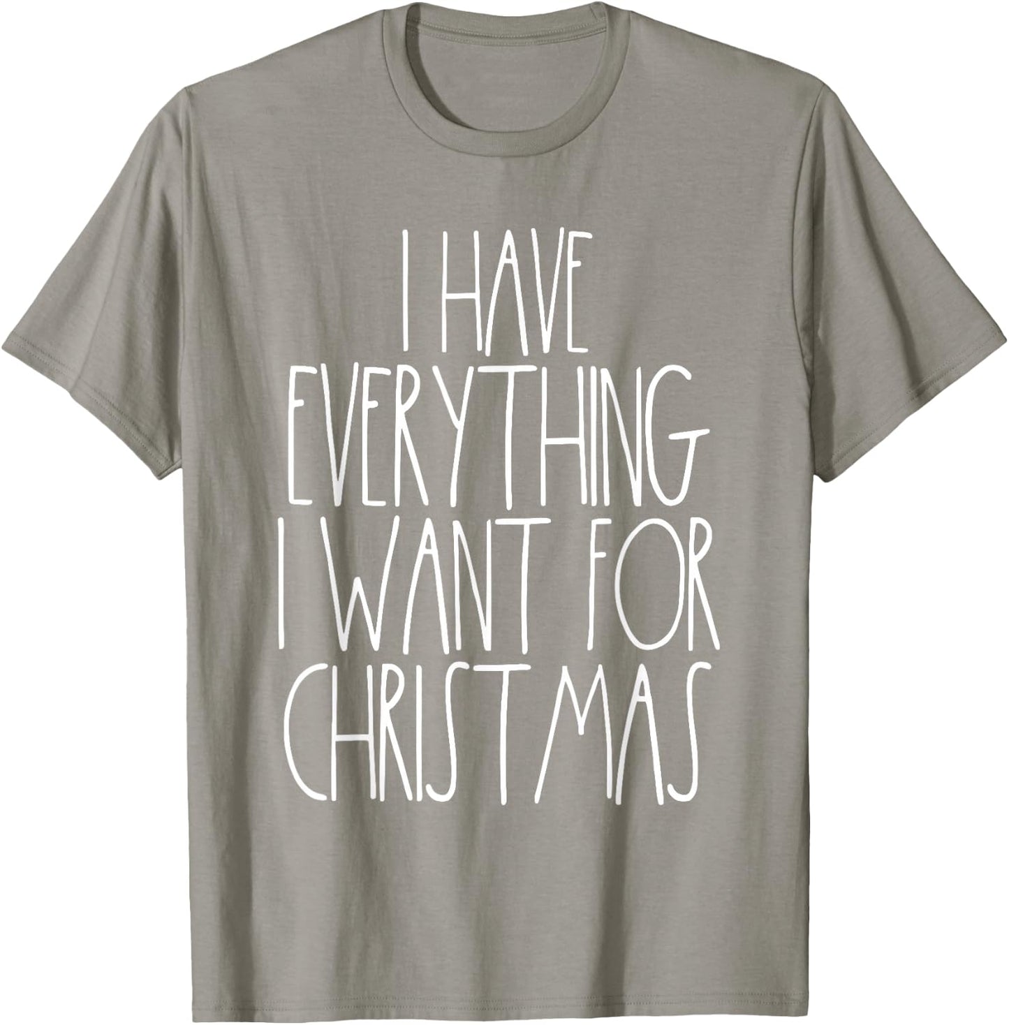 Christmas Couple Shirt Funny Xmas Matching I Have Everything T-Shirt - T-Shirt | Sand