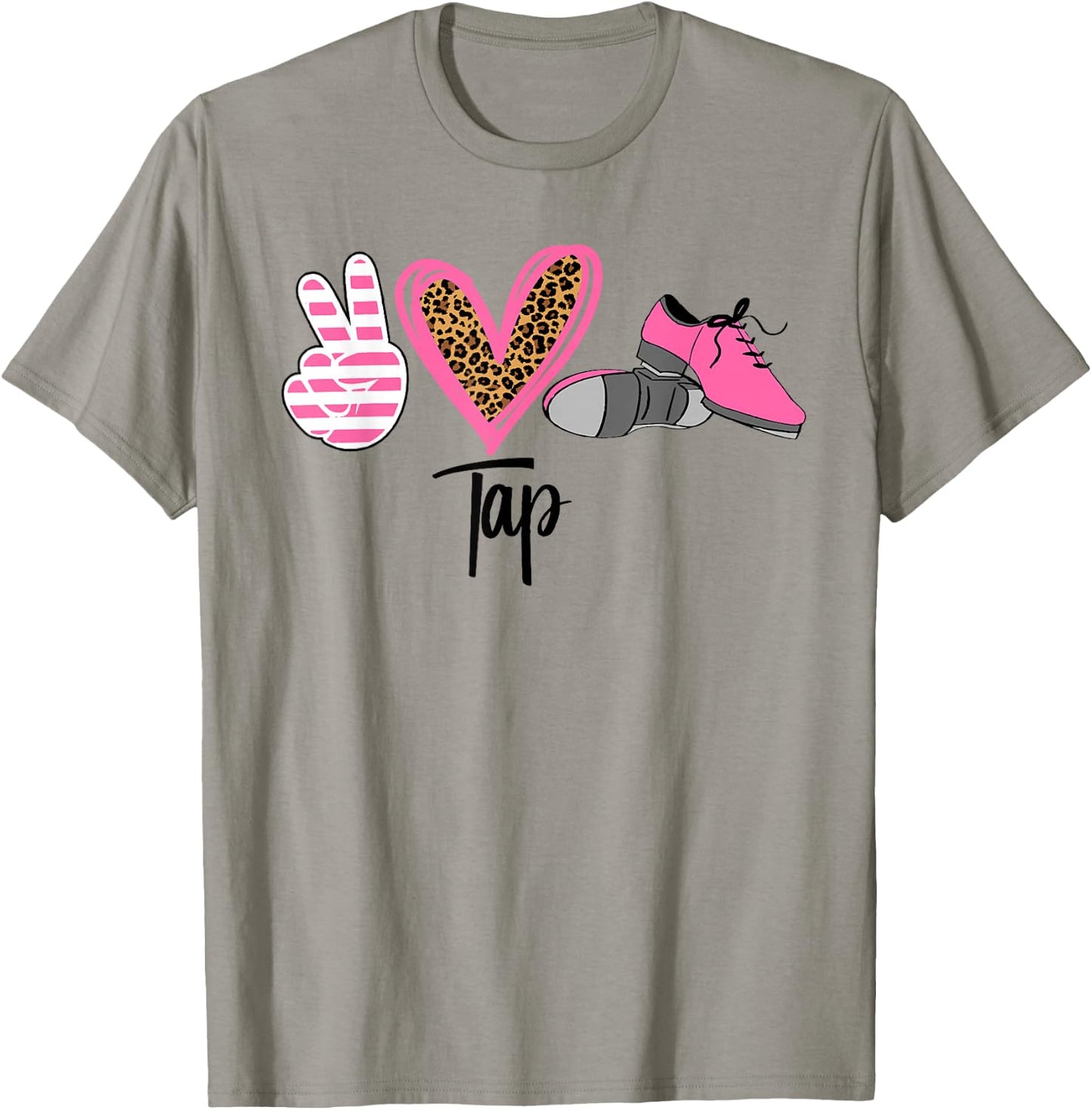 Peace Love Tap Tap Dance Shoes Pink T-Shirt - T-Shirt | Sand
