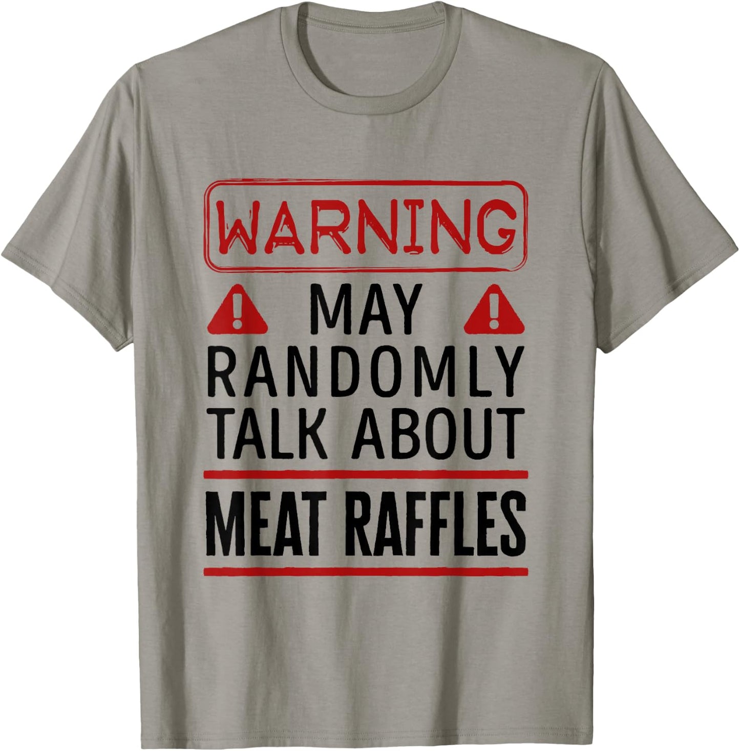 Warning May Randomly Talk About Meat Raffles T-Shirt - T-Shirt | Sand