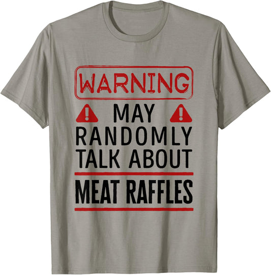 Warning May Randomly Talk About Meat Raffles T-Shirt - T-Shirt | Sand