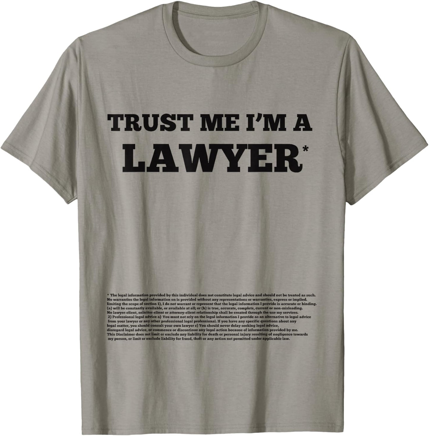 Trust me I'm a lawyer (disclaimer) - funny T-Shirt - T-Shirt | Sand