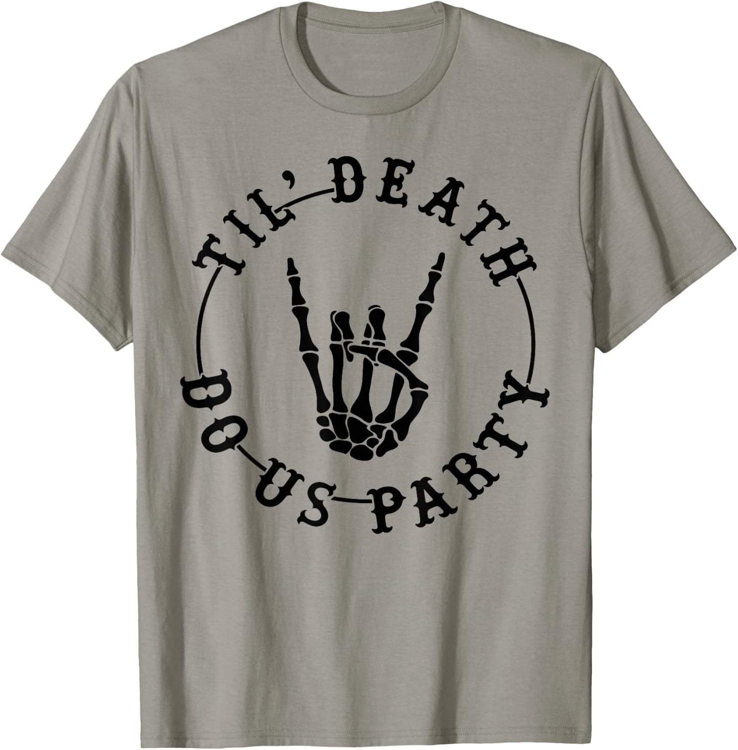 Till Death Do Us Party Skeleton Hand Gothic Bachelorette T-Shirt - T-Shirt | Sand