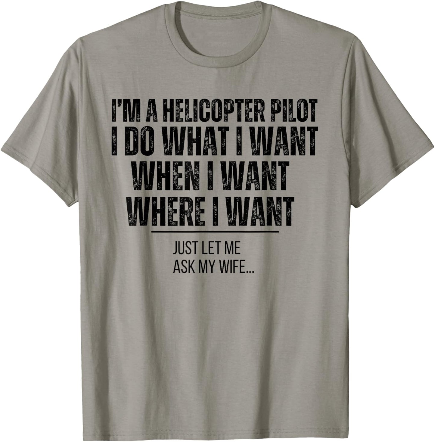 Funny Helicopter Pilot Husband Ask My Wife T-Shirt - T-Shirt | Sand