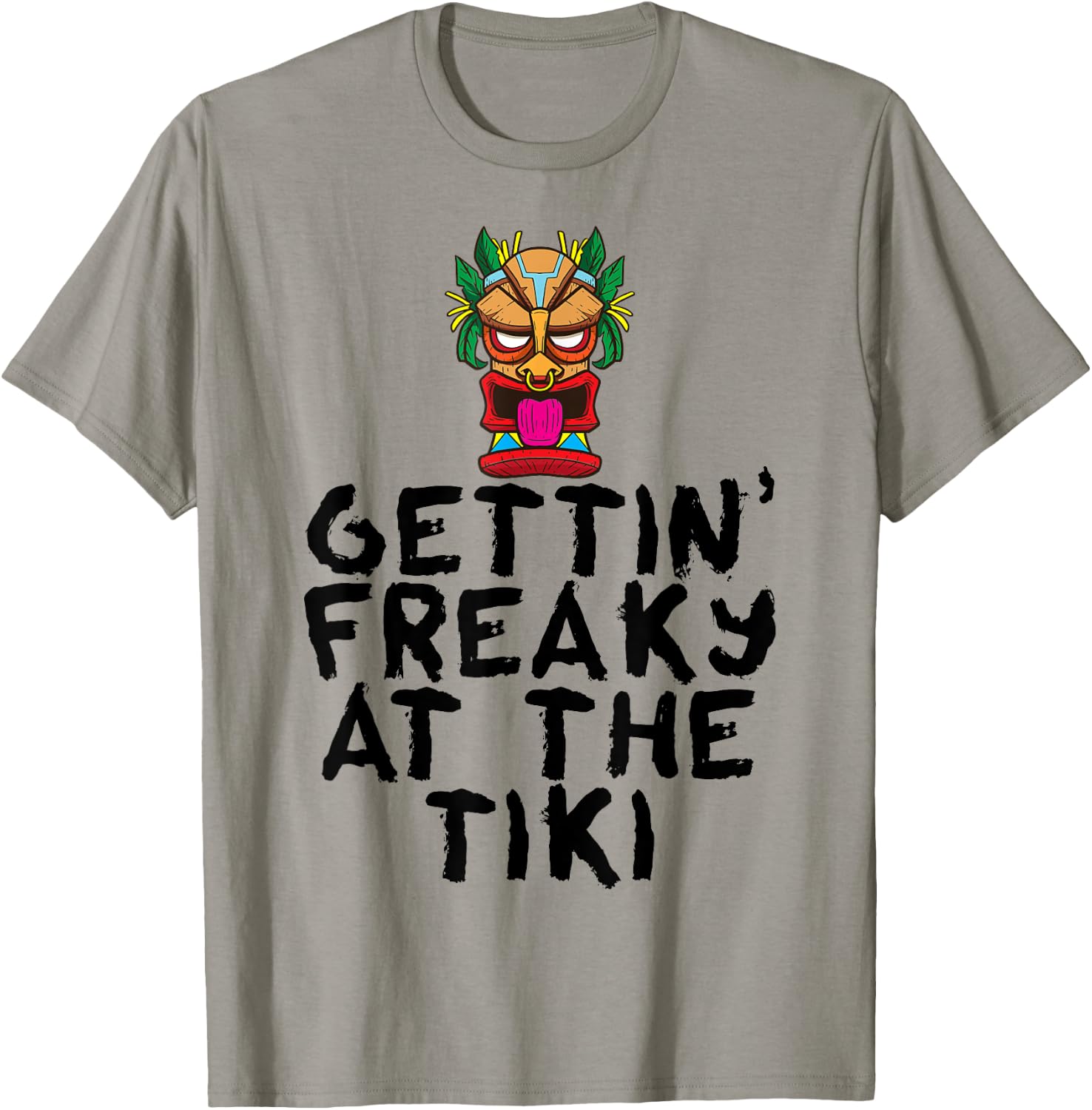 Gettin' Freaky At The Tiki Bar Funny Drinking Party Alcohol T-Shirt - T-Shirt | Sand