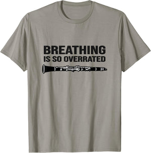 Breathing is so Overrated - Marching Band, Funny Clarinet T-Shirt - T-Shirt | Sand