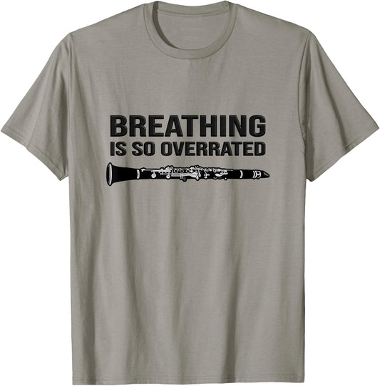 Breathing is so Overrated - Marching Band, Funny Clarinet T-Shirt - T-Shirt | Sand