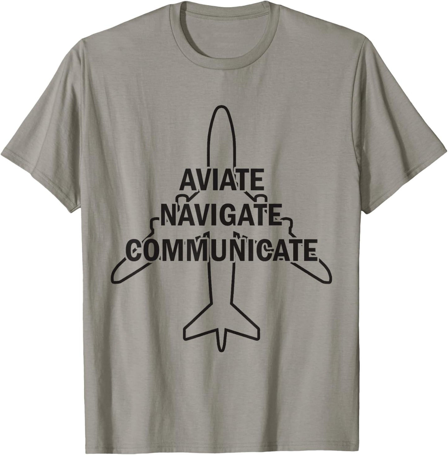 Aviate Navigate Communicate Pilot Aviation Airliner Aircraft T-Shirt - T-Shirt | Sand