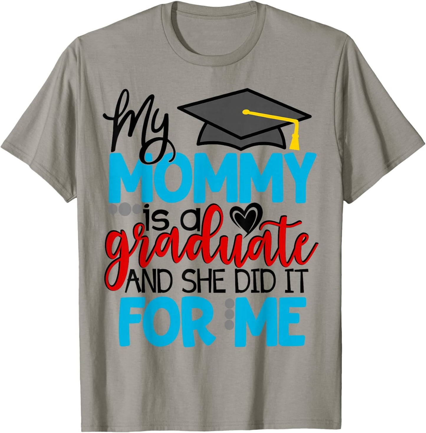 My Mommy Is A Graduate Matching Family Graduation Kids T-Shirt - T-Shirt | Sand