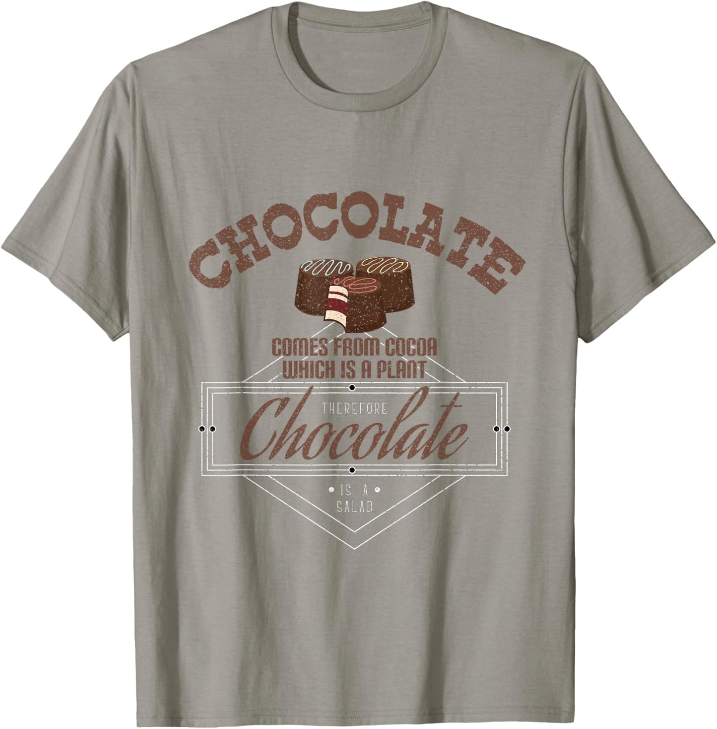 Chocolates come from cocoa chocolate is salad funny T-Shirt - T-Shirt | Sand