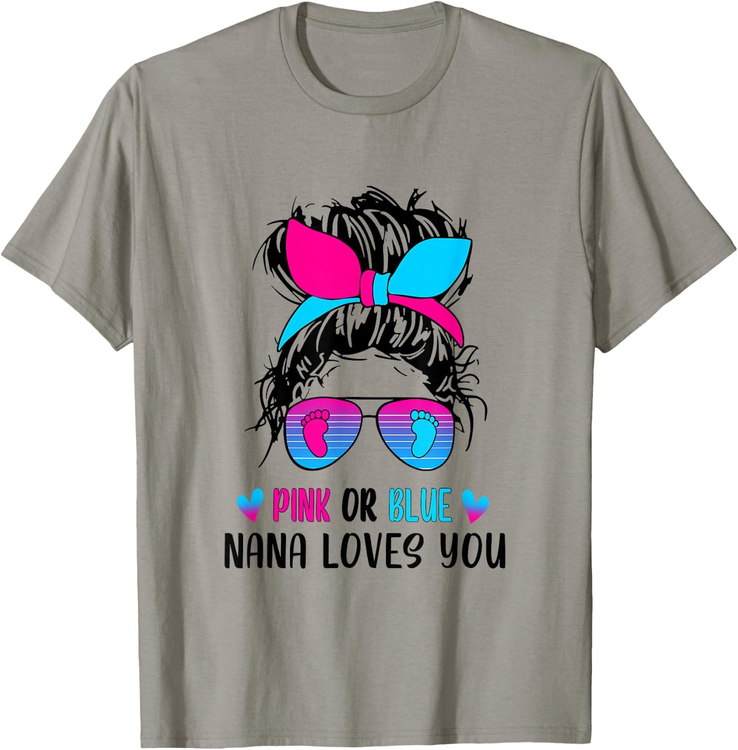 Messy Bun Pink or Blue Nana Loves You Gender Reveal Grandma T-Shirt - T-Shirt | Sand
