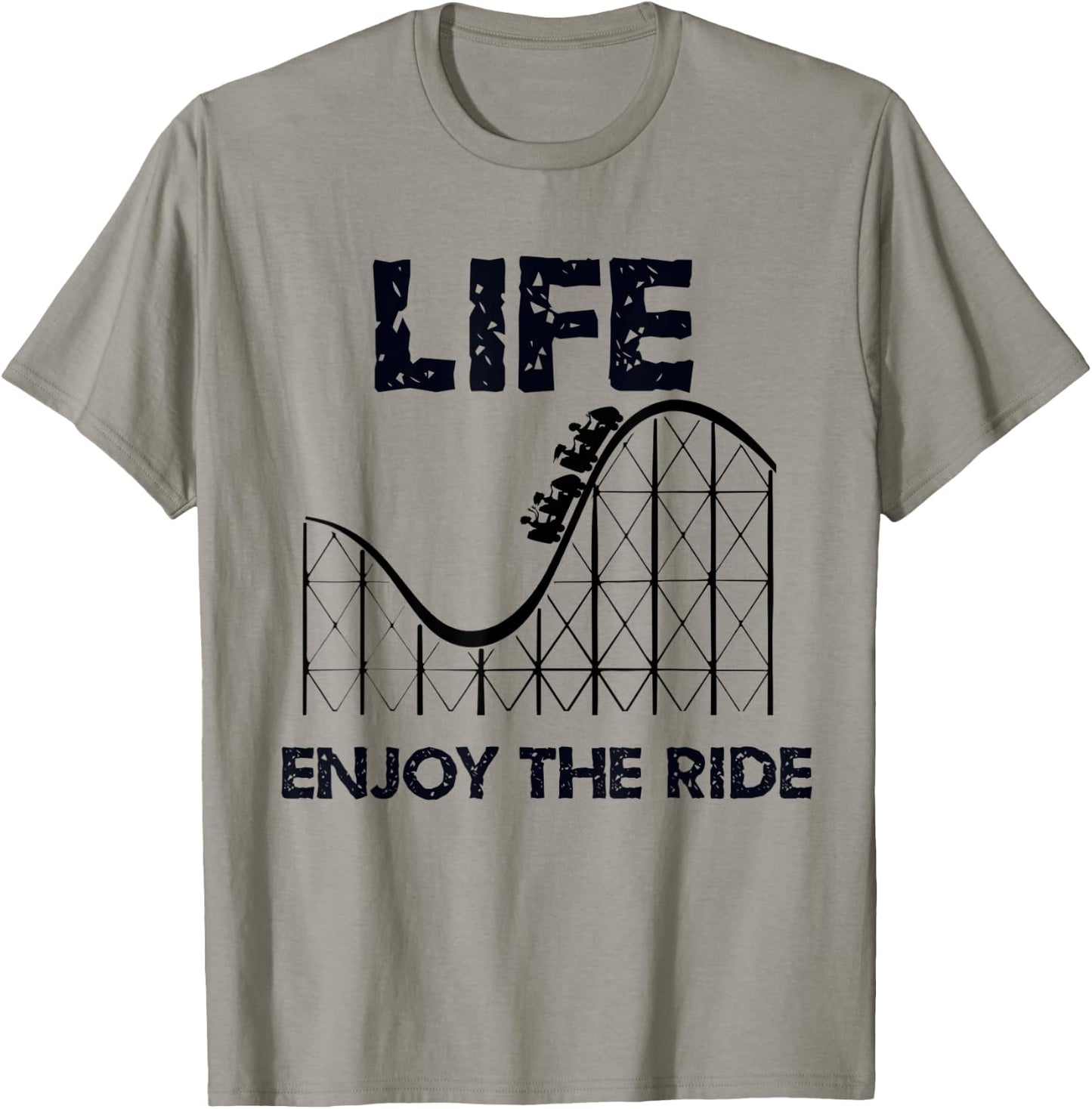 Life Is A Rollercoaster, Enjoy The Ride T-Shirt - T-Shirt | Sand