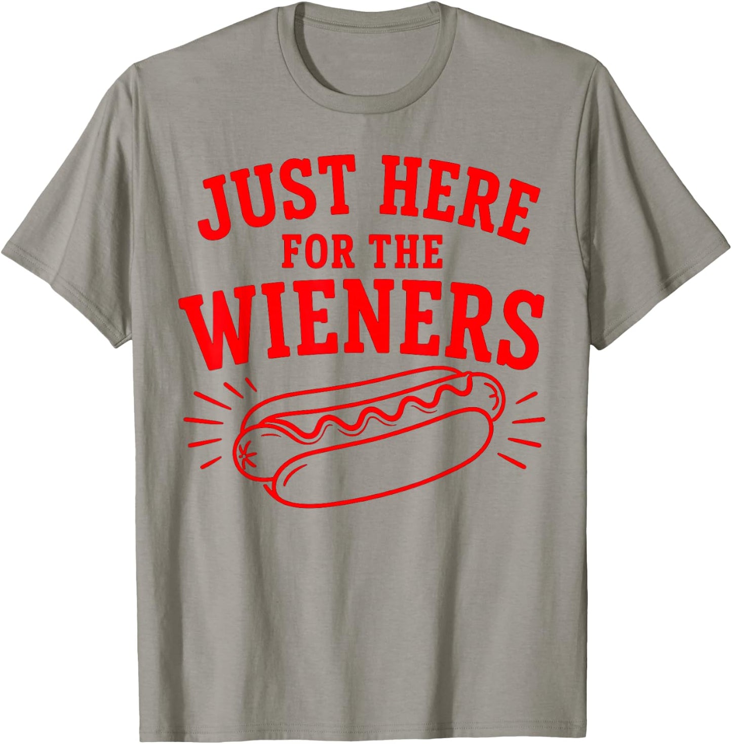Just Here for The Wieners, Hot Dog 4th of July T-Shirt - T-Shirt | Sand