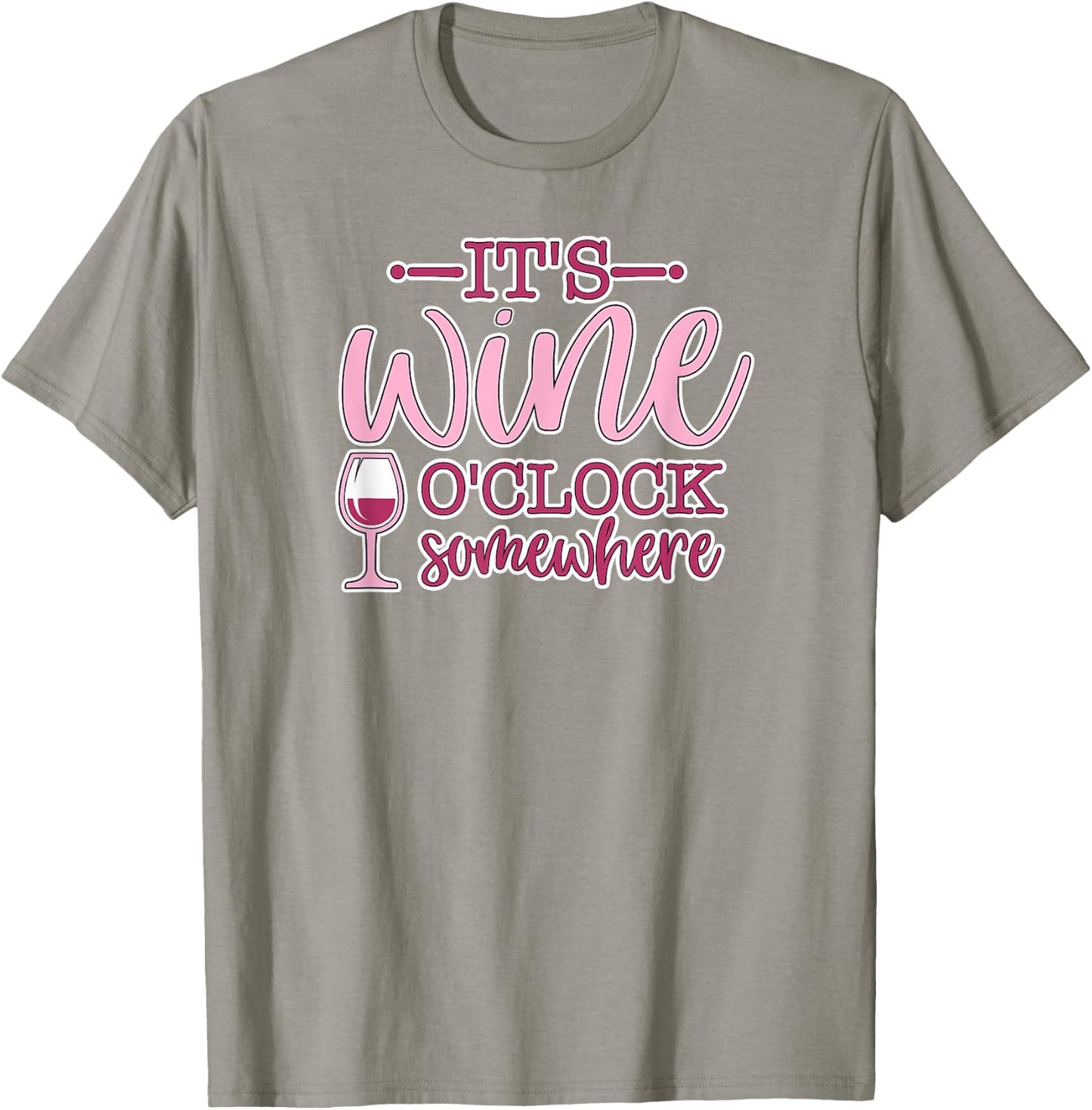 It's Wine O'Clock Somewhere Women's Funny Wine Lover Gift T-Shirt - T-Shirt | Sand