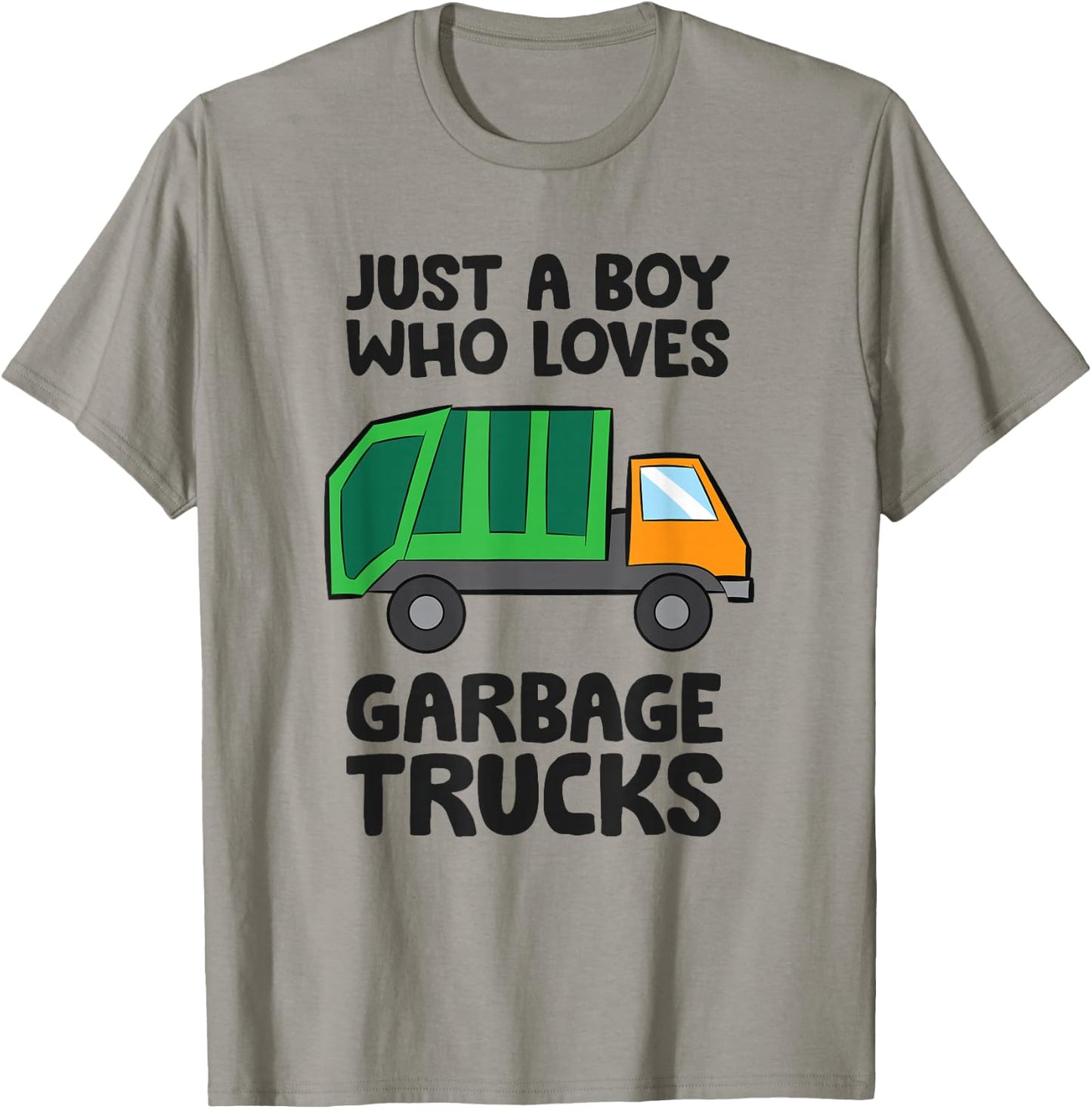 Just a Boy Who Loves Garbage Trucks T-Shirt - T-Shirt | Sand