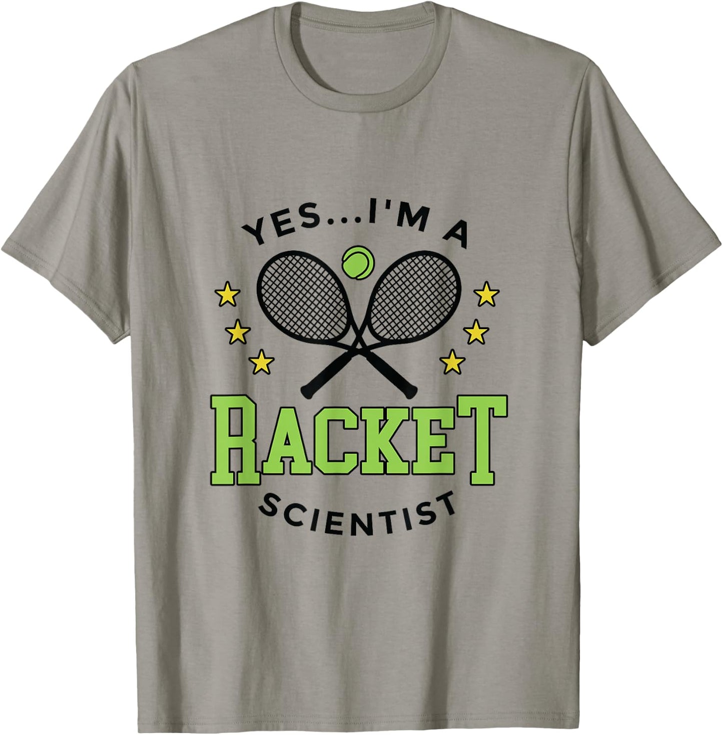 Yes I'm a Racket Scientist Tennis Player Coach Tennis Lovers T-Shirt - T-Shirt | Sand