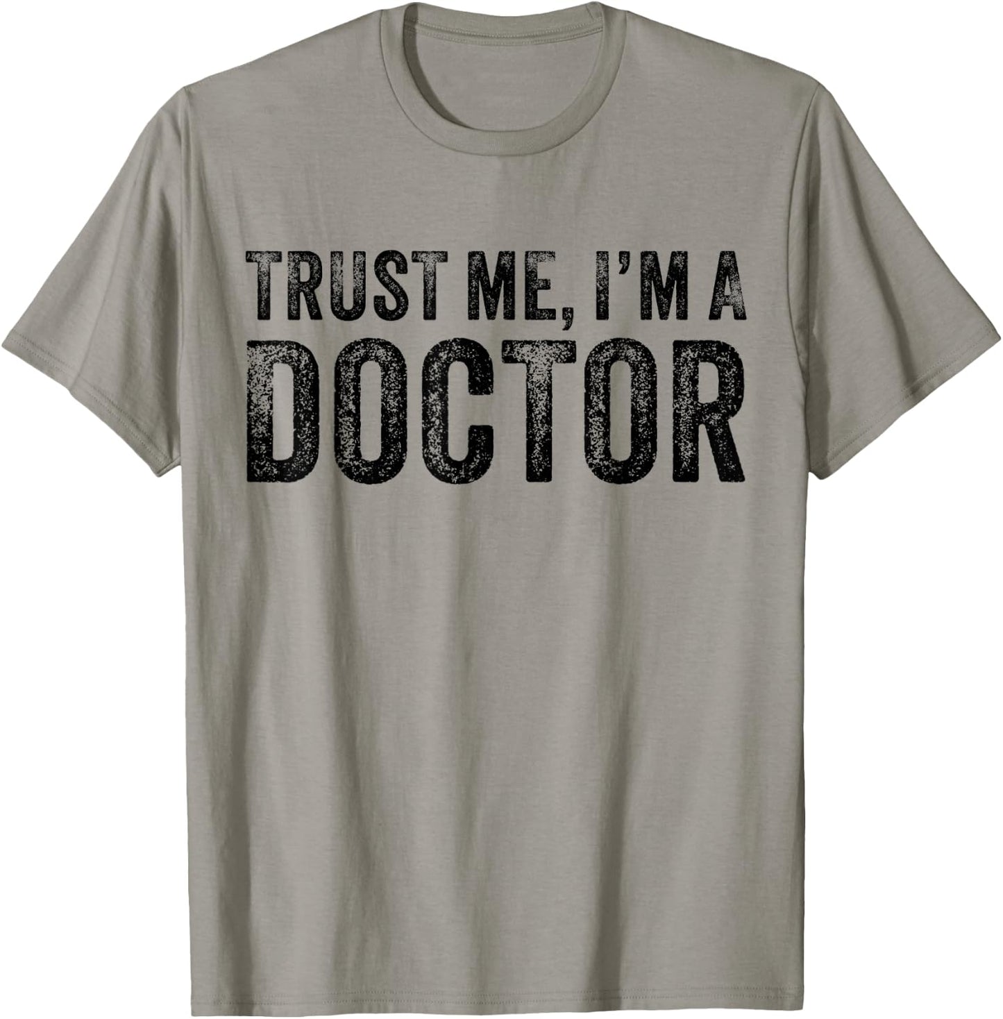 Trust Me I'm A Doctor Funny Saying Vintage T-Shirt - T-Shirt | Sand
