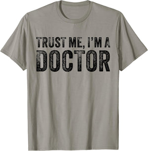 Trust Me I'm A Doctor Funny Saying Vintage T-Shirt - T-Shirt | Sand