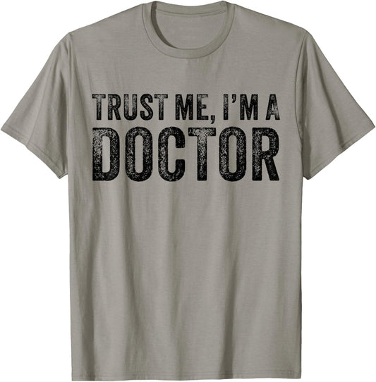 Trust Me I'm A Doctor Funny Saying Vintage T-Shirt - T-Shirt | Sand