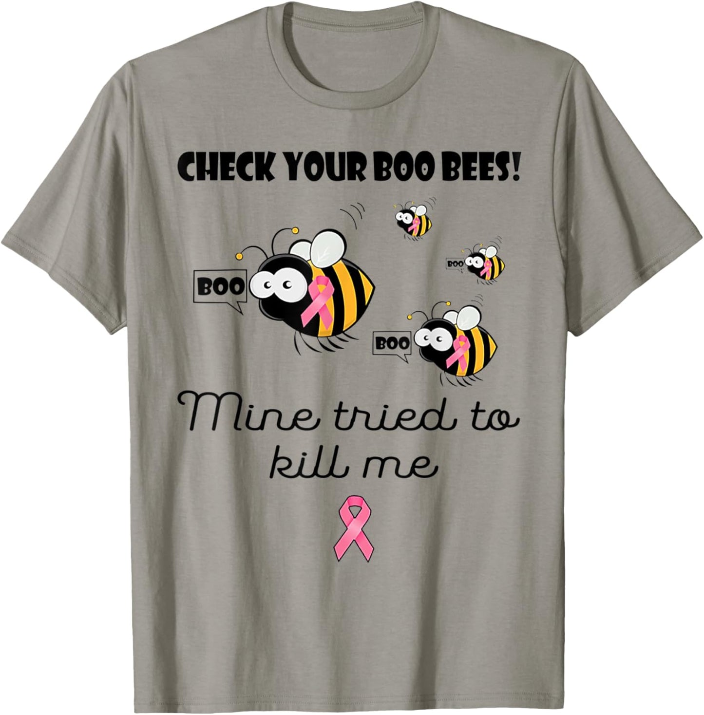 Check Your Boo Bees Mine Tried To Kill Me Breast Cancer T-Shirt - T-Shirt | Sand