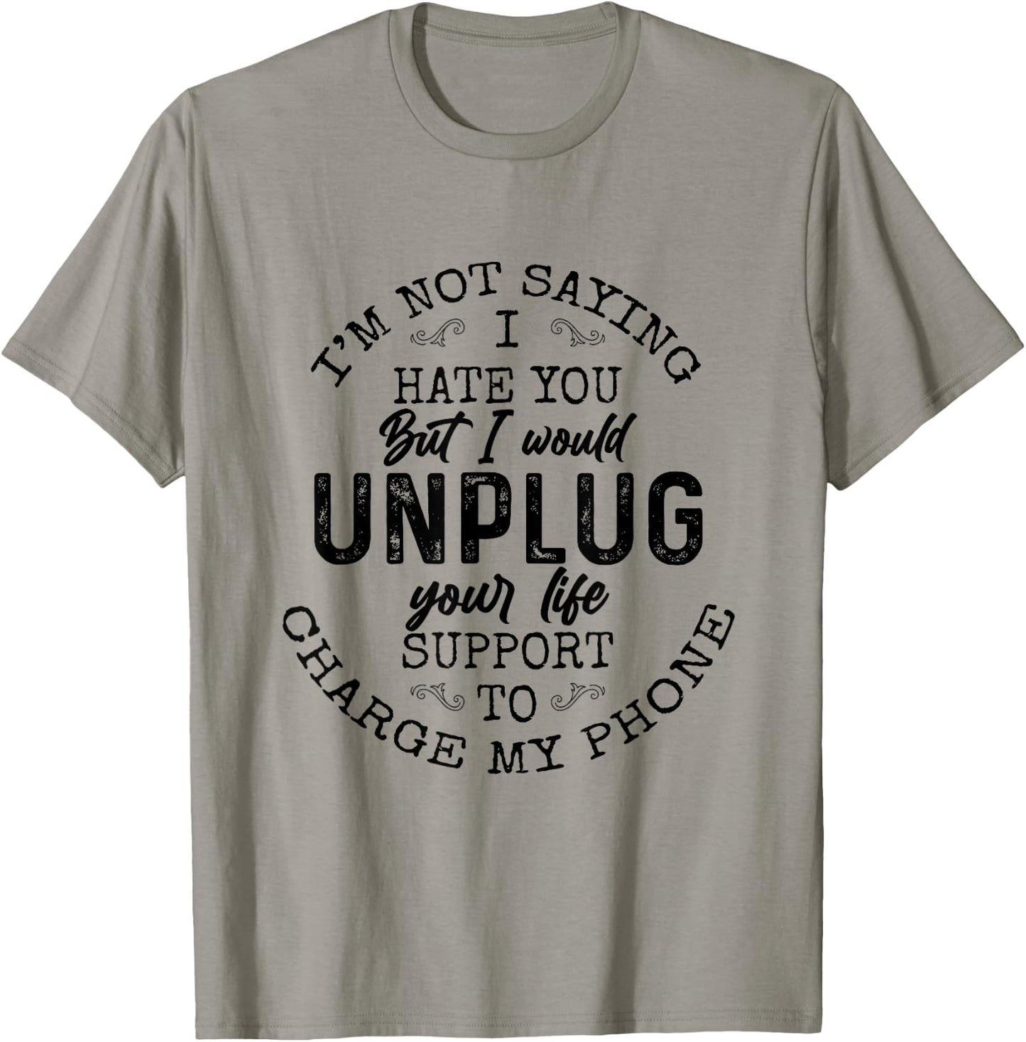 I am not saying I hate you Funny Sarcastic Mad Quote Saying T-Shirt - T-Shirt | Sand