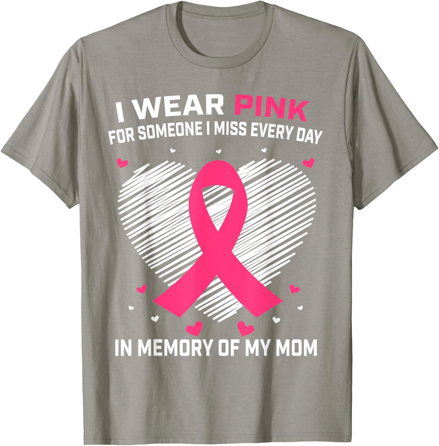 Mother I Wear Pink In Memory Of Mom Breast Cancer Awareness T-Shirt - T-Shirt | Sand