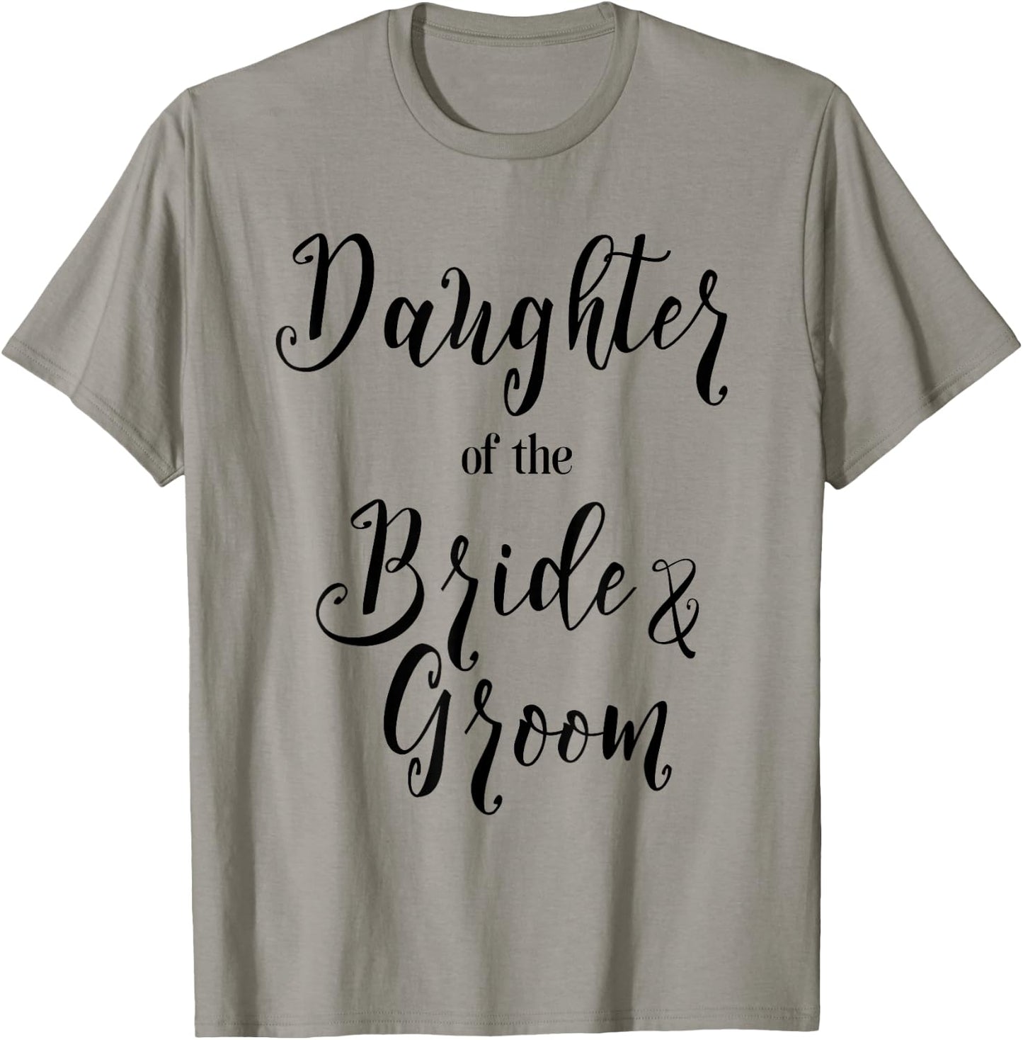 Daughter of the Bride and Groom Shirt T-Shirt - T-Shirt | Sand