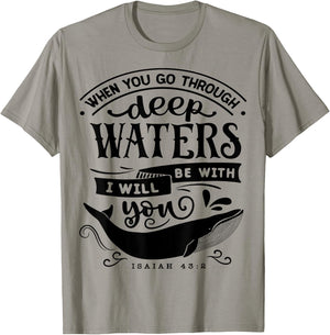 When you go through deep waters i will be with you Religious T-Shirt - T-Shirt | Sand