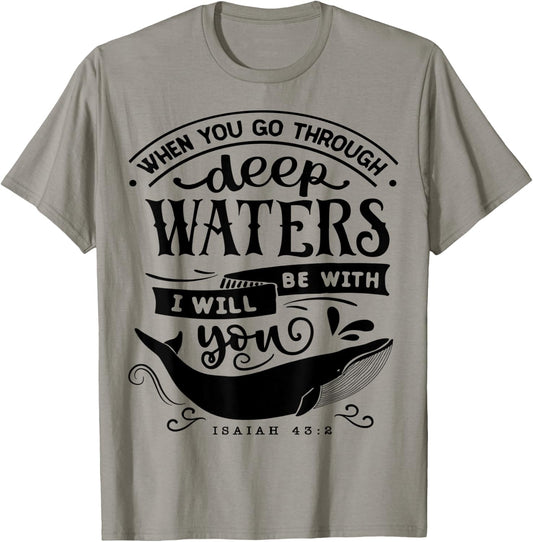 When you go through deep waters i will be with you Religious T-Shirt - T-Shirt | Sand