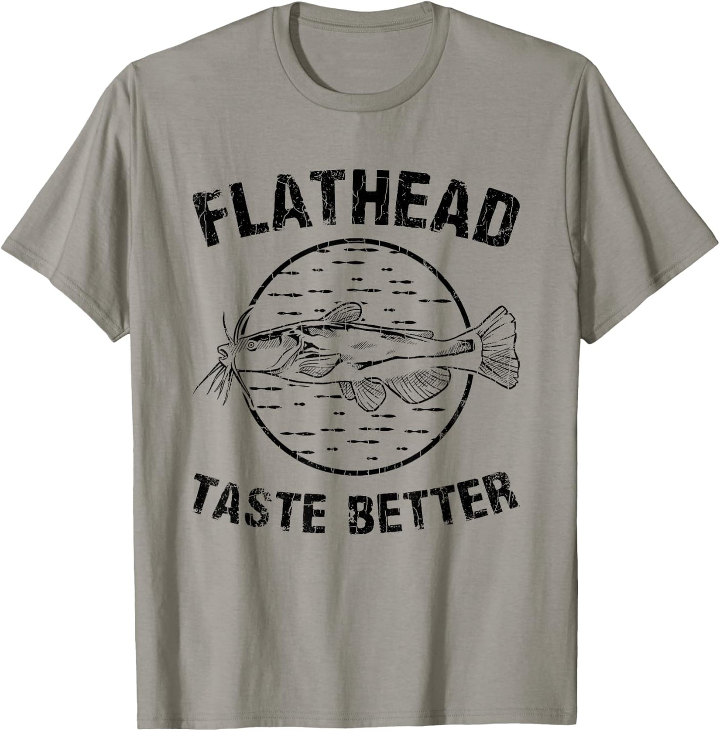 Flatheads Taste Better Funny Catfish Catfishing Graphic T-Shirt - T-Shirt | Sand