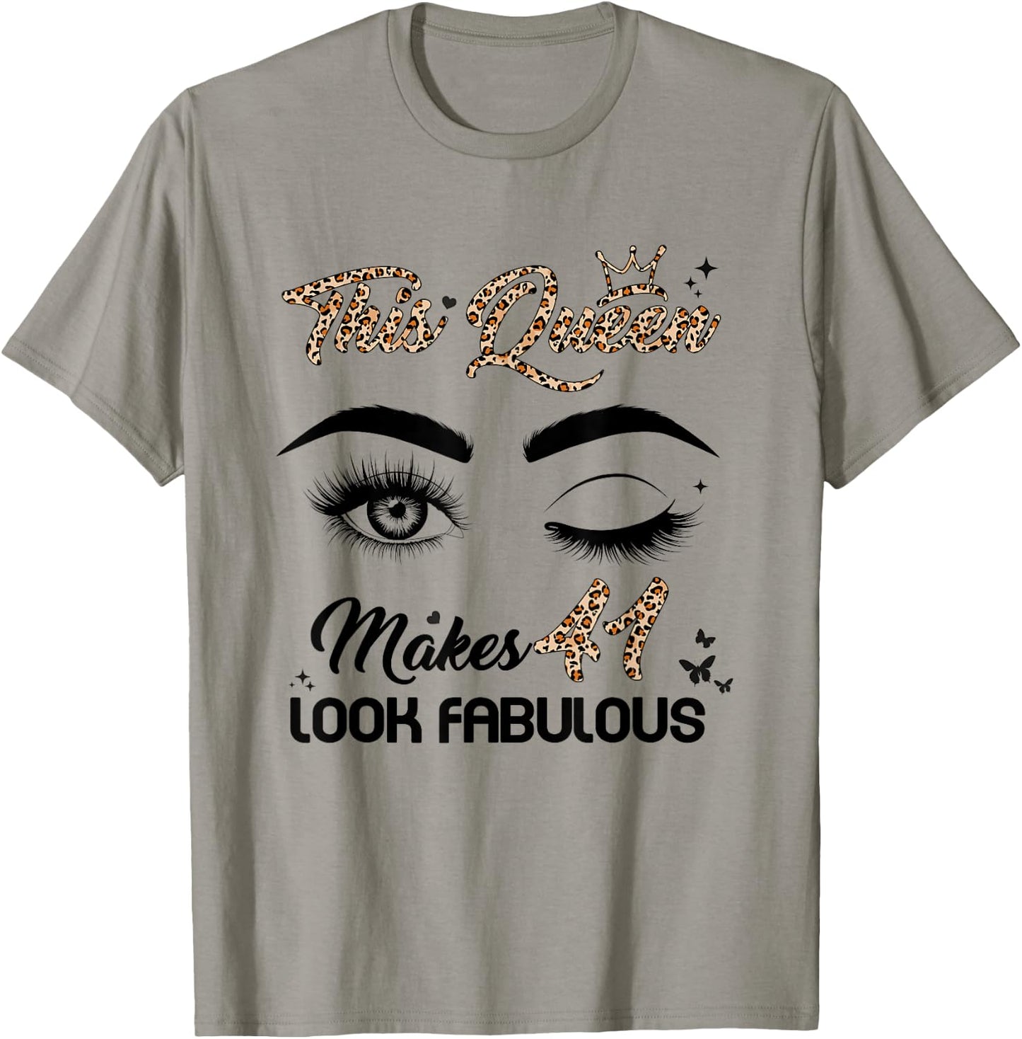 Queen Makes 41 Look Fabulous 41st Birthday Leopard T-Shirt - T-Shirt | Sand