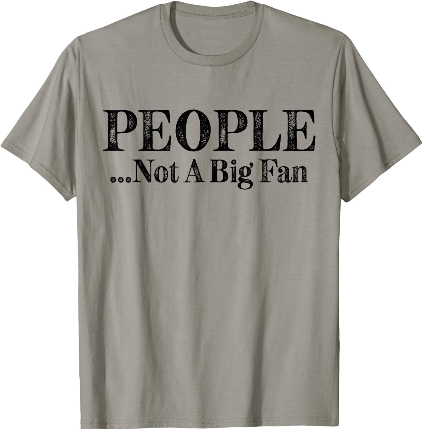 People Not A Big Fan Funny Introvert Vintage T-Shirt - T-Shirt | Sand