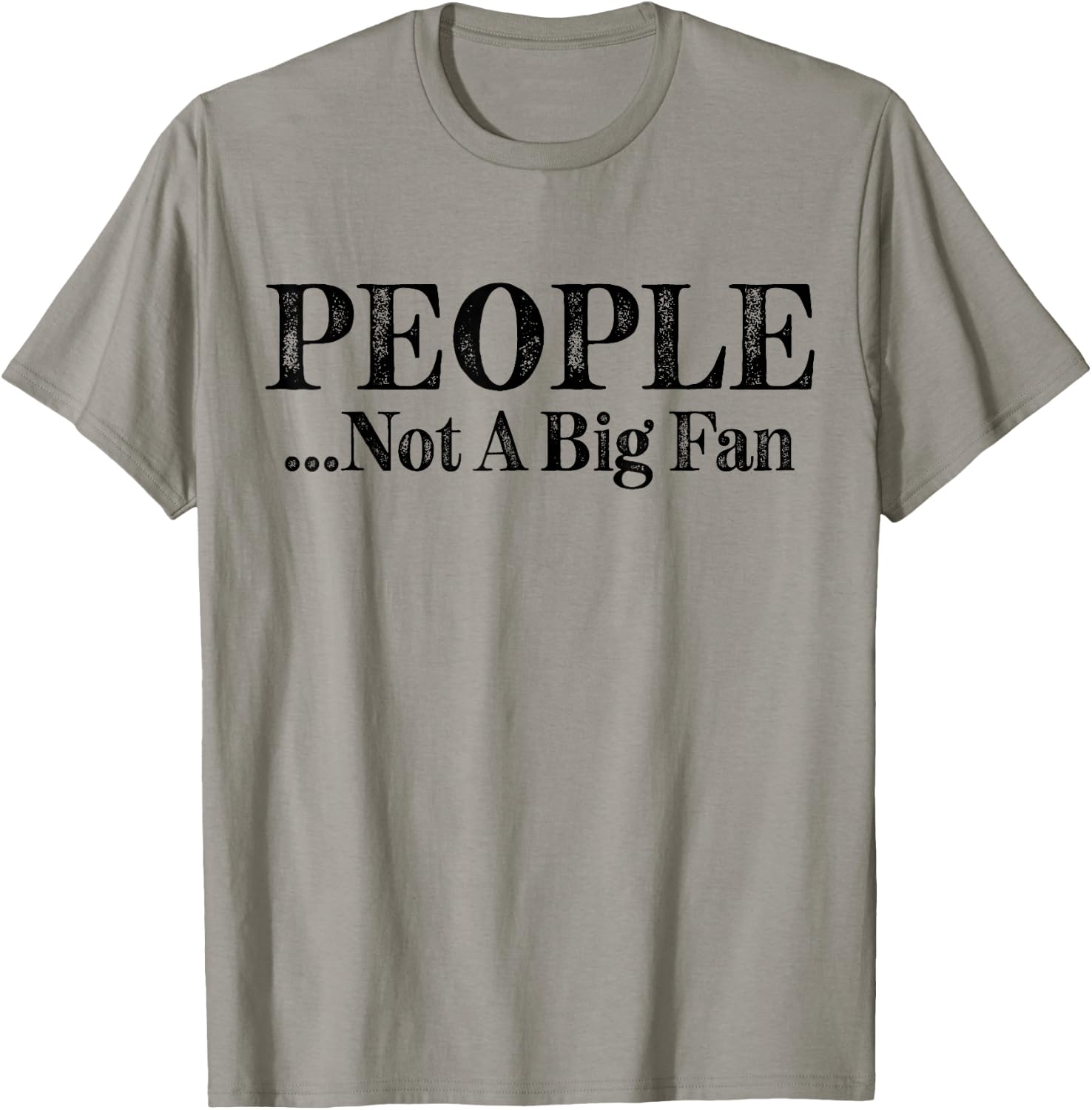 People Not A Big Fan Funny Introvert Vintage T-Shirt - T-Shirt | Sand