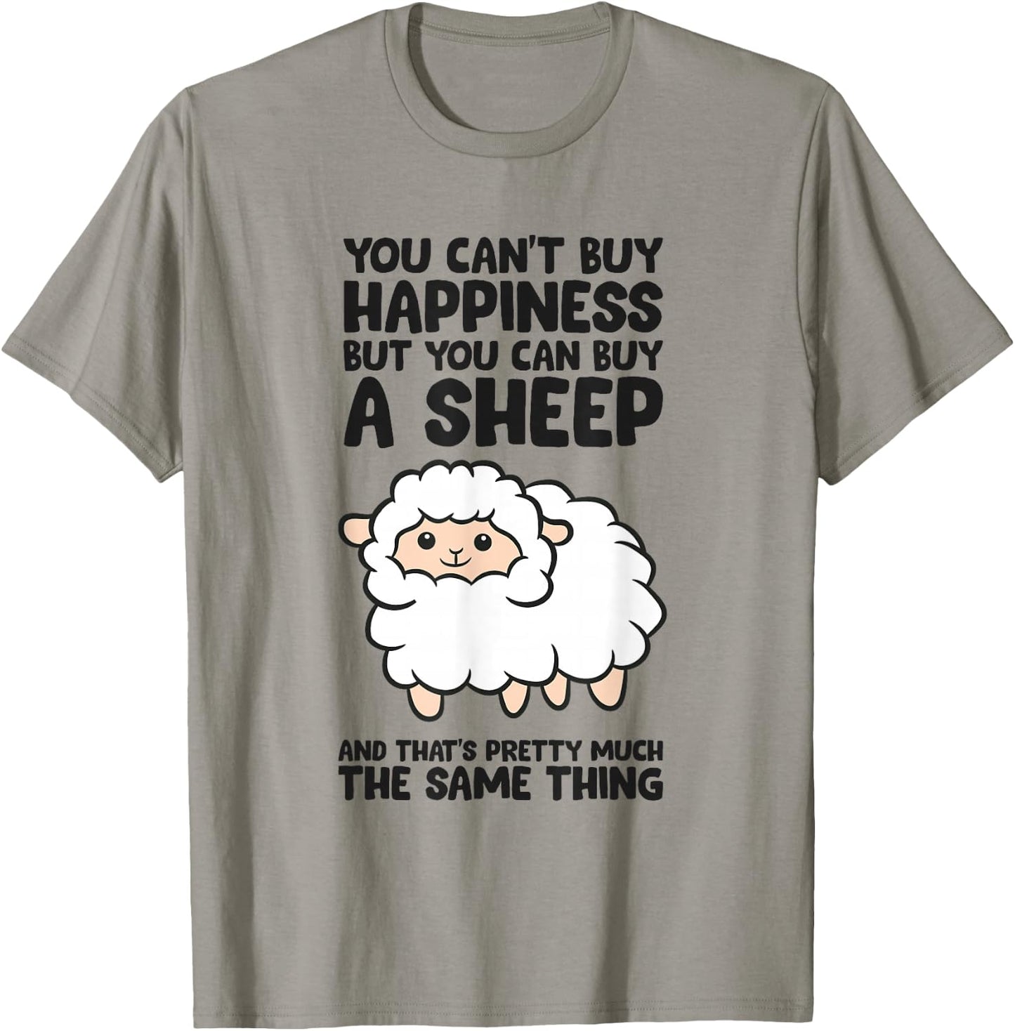You Cant Buy Happiness But You Can Buy A Sheep T-Shirt - T-Shirt | Sand