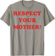 Respect Your Mother Minimalism Retro Funny Mother's Day T-Shirt - T-Shirt | Sand