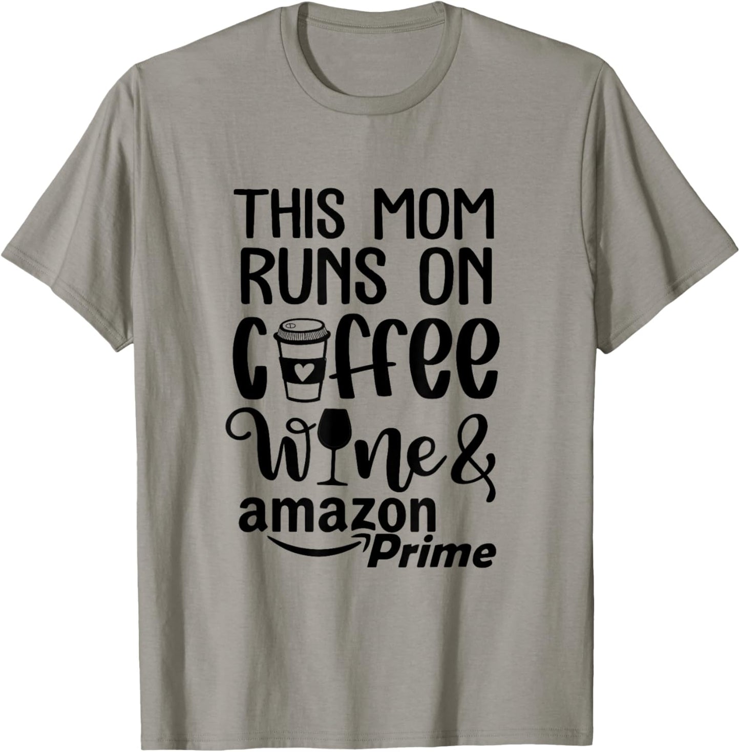 Mom Run On Coffee Wine Shopping Mom Life Mother Hood T-Shirt - T-Shirt | Sand