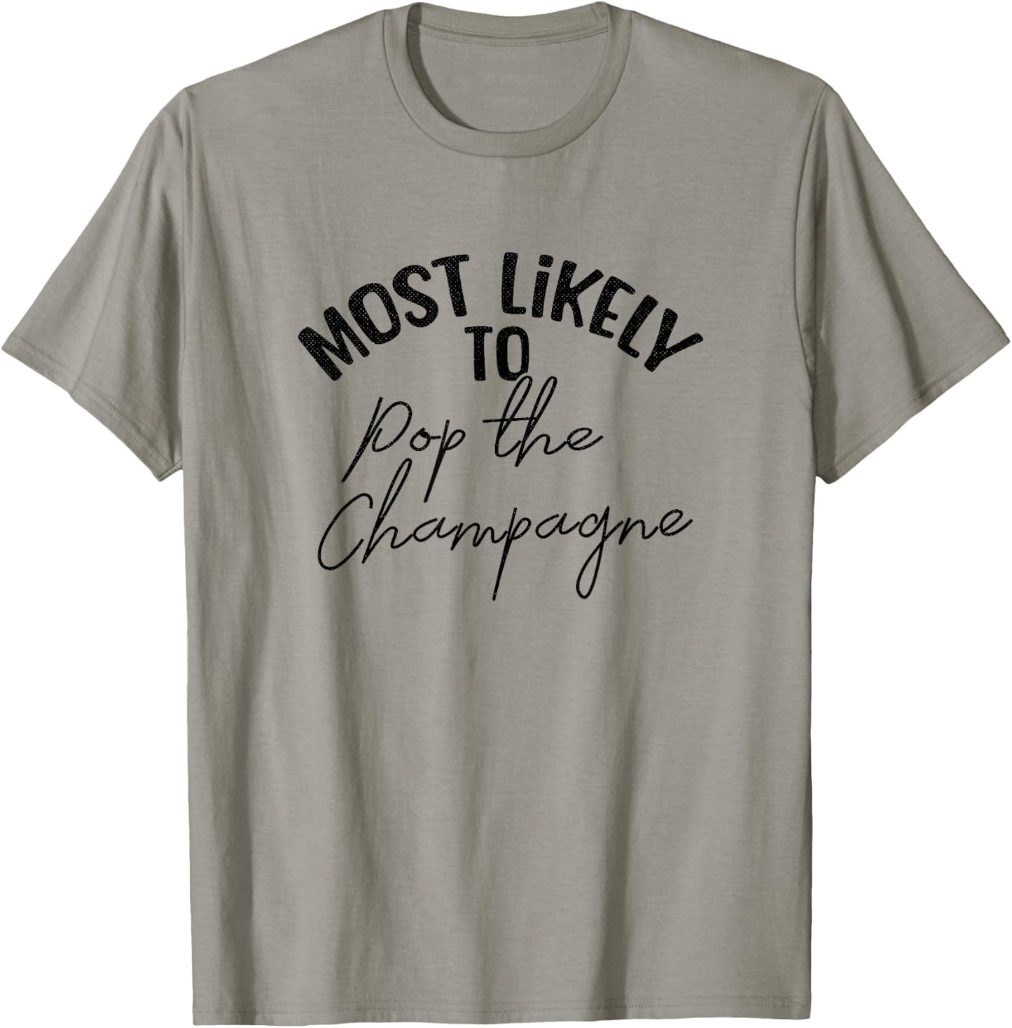 Funny Bridesmaid Bachelorette Most Likely T-Shirt - T-Shirt | Sand