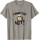 Funny I Shih Tzu Not Dog, Shih Tzu Puppy Cute Best Friend T-Shirt - T-Shirt | Sand