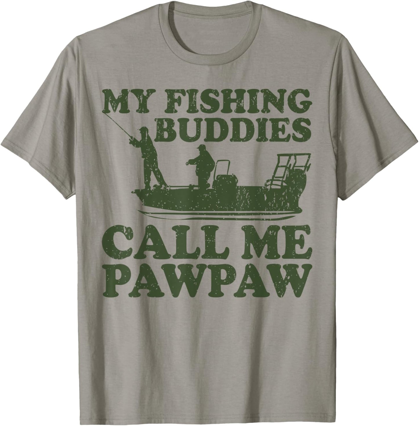 My Fishing Buddies Call Me Pawpaw Fishing T-Shirt - T-Shirt | Sand