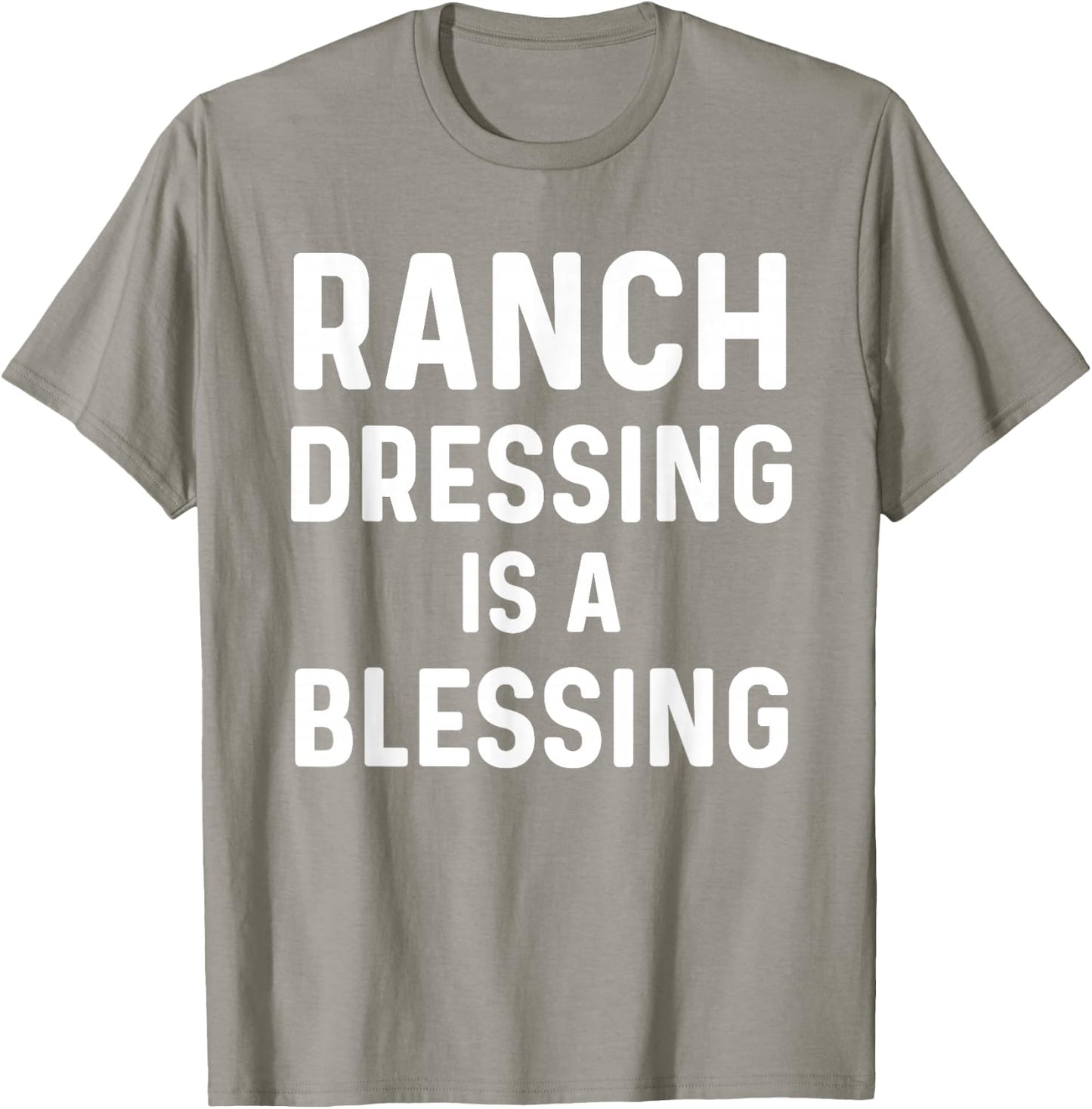 Ranch Dressing Shirt I Love Ranch Dressing Is A Blessing T-Shirt - T-Shirt | Sand