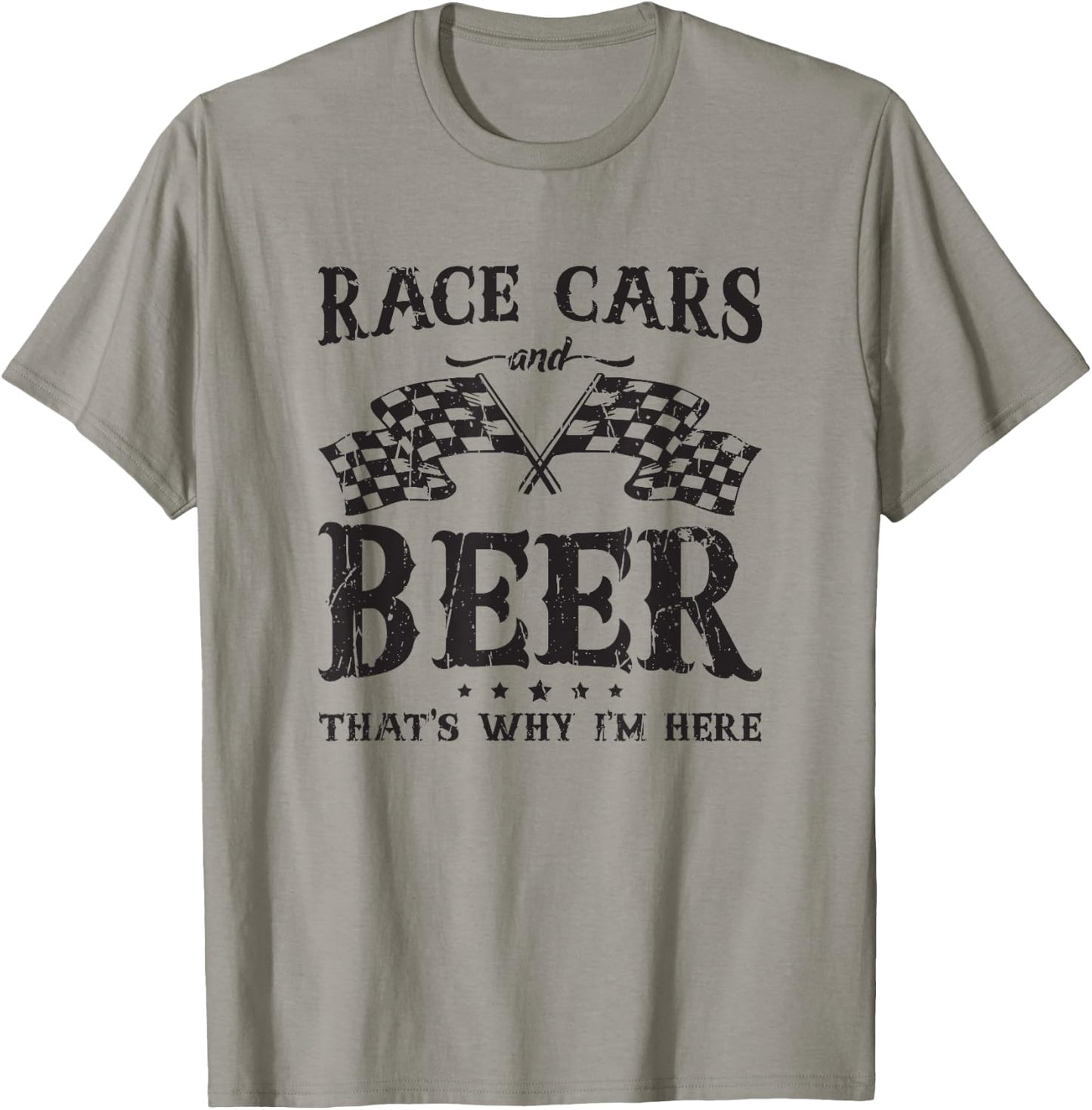 Race cars and beer that's why I'm here - american T-Shirt - T-Shirt | Sand
