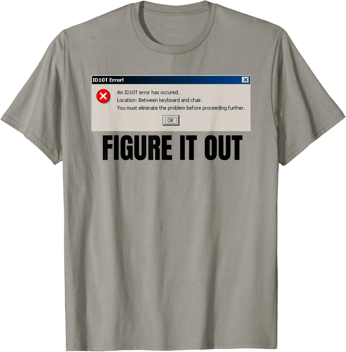 Funny ID10T Tech Support Error for techies and nerds T-Shirt - T-Shirt | Sand