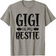 Gigi Is My Bestie Toddler Design from Grandma Grandpa T-Shirt - T-Shirt | Sand