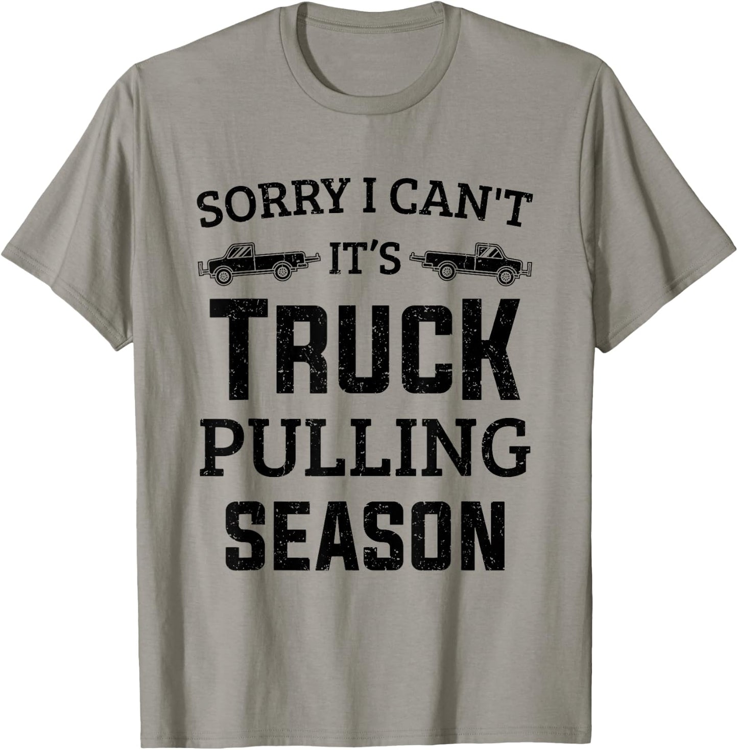 Tractor Pulling Sorry I Can't It's Truck Pulling Season T-Shirt - T-Shirt | Sand