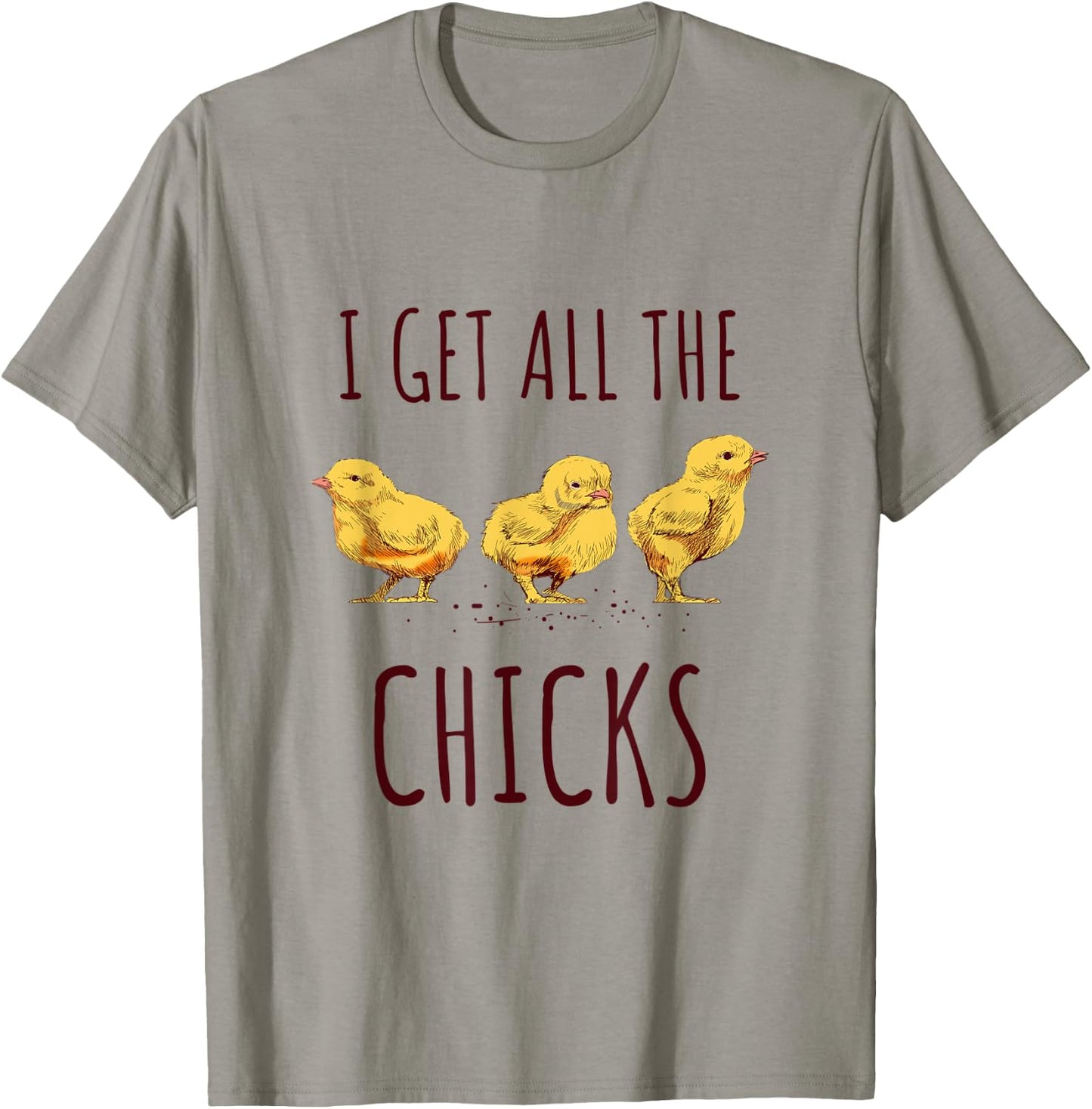 I get all the chicks Funny Chicken Lover Kids Women T-Shirt - T-Shirt | Sand