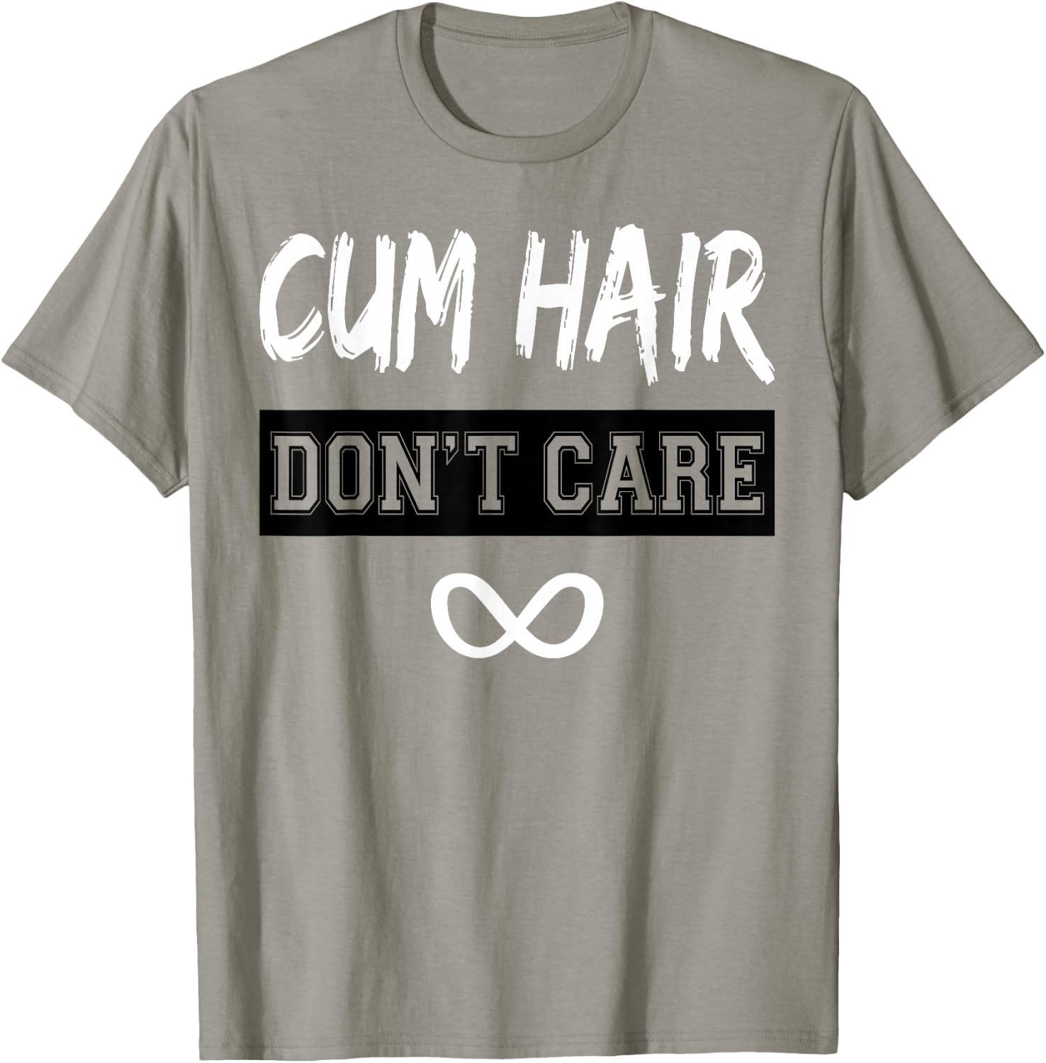 Cum Hair Don't Care T-Shirt - T-Shirt | Sand
