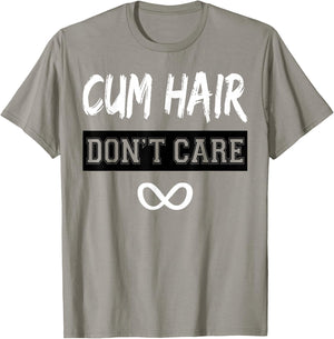 Cum Hair Don't Care T-Shirt - T-Shirt | Sand